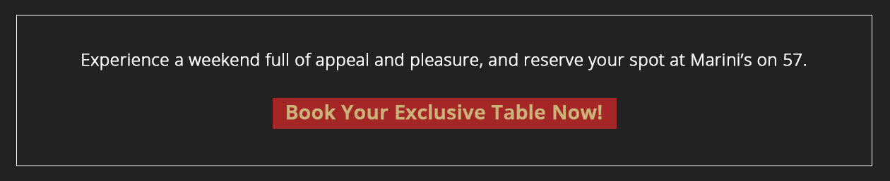 Exclusive Table Booking at Marini's on 57